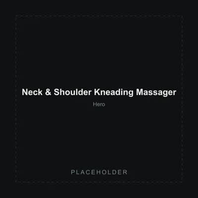 Placeholder image of the Neck & Shoulder Kneading Massager