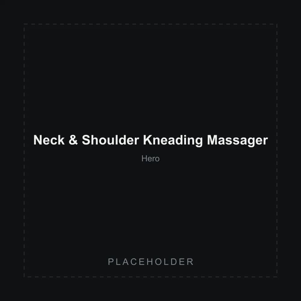 Placeholder image of the Neck & Shoulder Kneading Massager