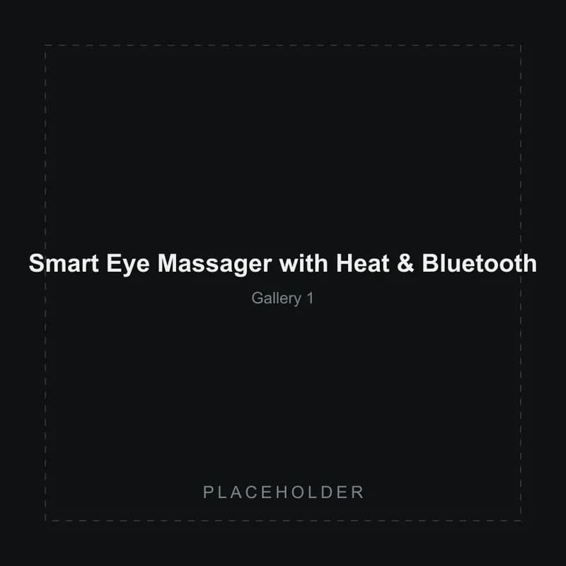 Placeholder gallery image 1 of the Smart Eye Massager with Heat & Bluetooth