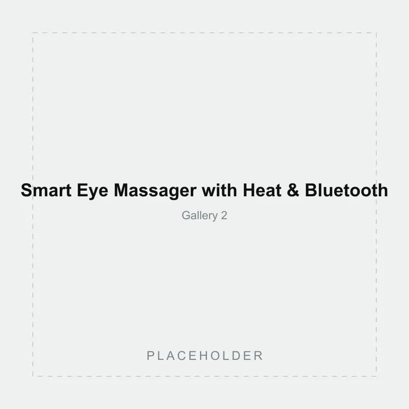 Placeholder gallery image 2 of the Smart Eye Massager with Heat & Bluetooth